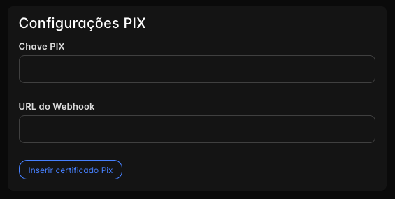 Seção Configurações PIX de um método Efí, com Chave PIX, URL do Webhook e o botão Inserir certificado Pix