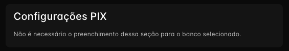 Seção Configurações PIX do método Boleto próprio, com o aviso de que não é necessário preencher